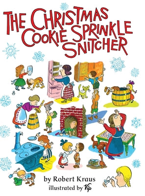 Cover Image for The Christmas Cookie Sprinkle Snitcher -- Robert Kraus, Hardcover