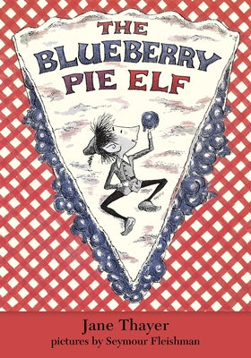 Cover Image for The Blueberry Pie Elf -- Jane Thayer, Paperback