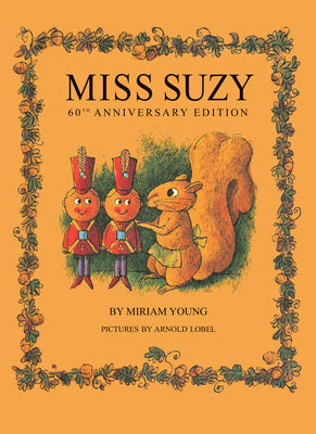 Cover Image for Miss Suzy: 60th Anniversary Edition -- Miriam Young, Hardcover