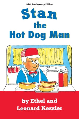 Cover Image for Stan the Hot Dog Man -- Ethel And Leonard Kessler, Paperback