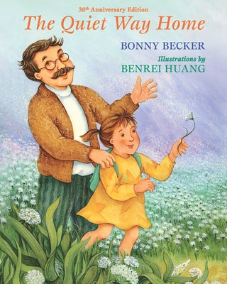 Cover Image for The Quiet Way Home: 30th Anniversary Edition -- Bonny Becker, Paperback