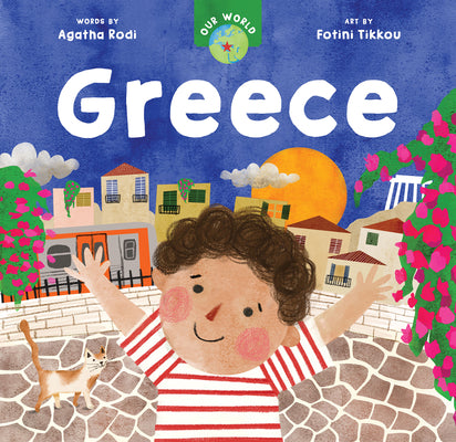 Cover Image for Our World: Greece -- Agatha Rodi, Board Books