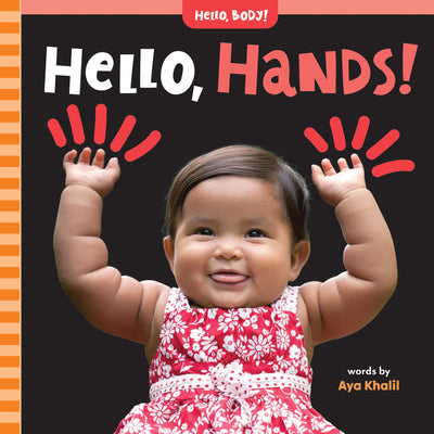 Cover Image for Hello, Hands! -- Aya Khalil, Board Books