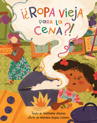 Cover Image for ¡¿Ropa Vieja Para La Cena?! -- Nathalie Alonso, Paperback