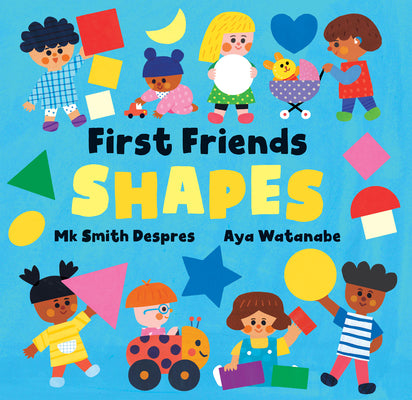 Cover Image for First Friends: Shapes -- Mk Smith Despres, Board Books