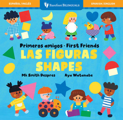 Cover Image for Primeros Amigos: Las Figuras / First Friends: Shapes -- Mk Smith Despres, Board Books