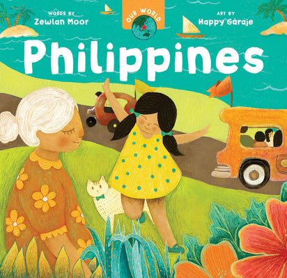 Cover Image for Our World: Philippines -- Zewlan Moor, Board Books