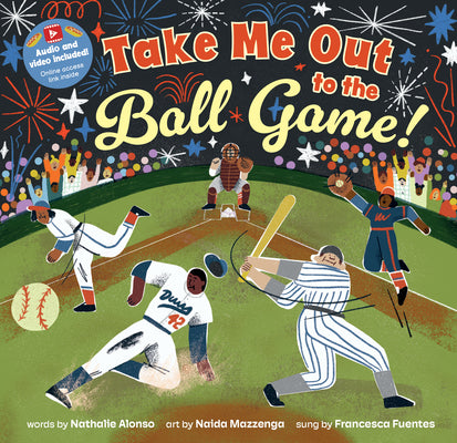 Cover Image for Take Me Out to the Ball Game! -- Nathalie Alonso, Hardcover