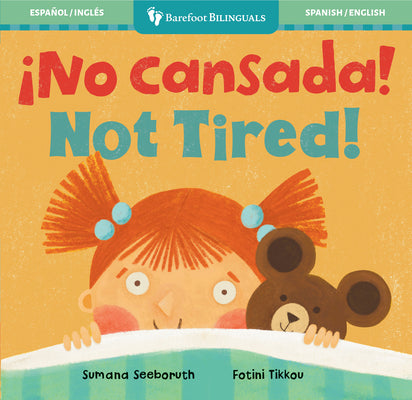 Cover Image for ¡No Cansada! / Not Tired! -- Sumana Seeboruth, Board Books