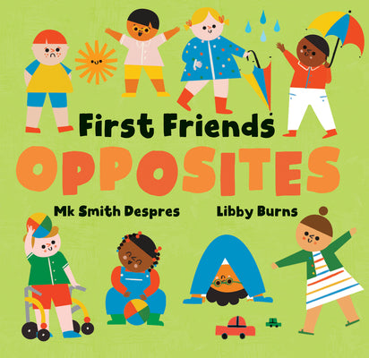 Cover Image for First Friends: Opposites -- Mk Smith Despres, Board Books