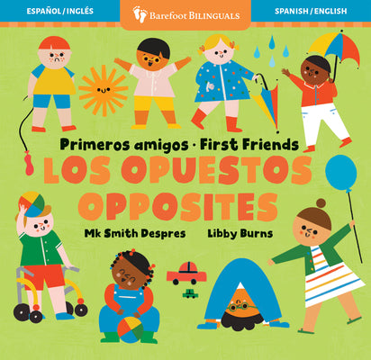 Cover Image for Primeros Amigos: Los Opuestos / First Friends: Opposites -- Mk Smith Despres, Board Books