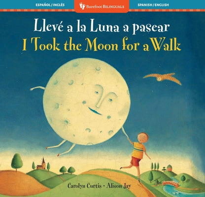 Cover Image for I Took the Moon for a Walk (Bilingual Spanish & English) -- Carolyn Curtis, Paperback