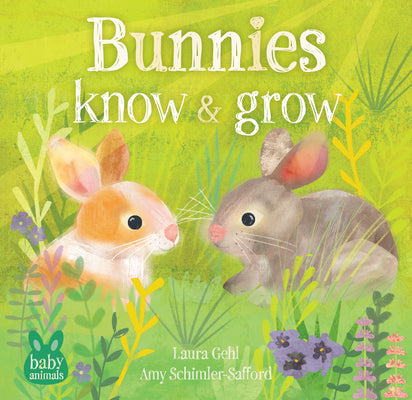 Cover Image for Bunnies Know & Grow -- Laura Gehl, Board Books