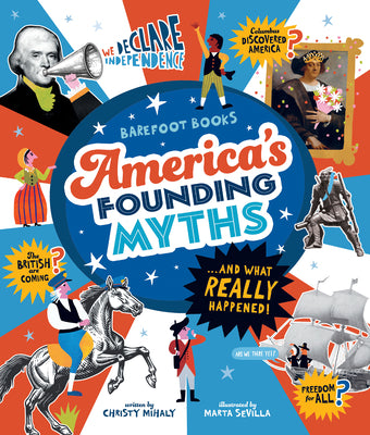 Cover Image for America's Founding Myths...and What Really Happened -- Christy Mihaly, Hardcover