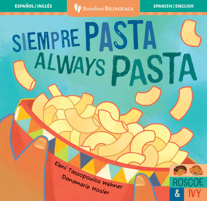 Cover Image for Siempre Pasta / Always Pasta -- Eleni Tassopoulos Wehner, Board Books