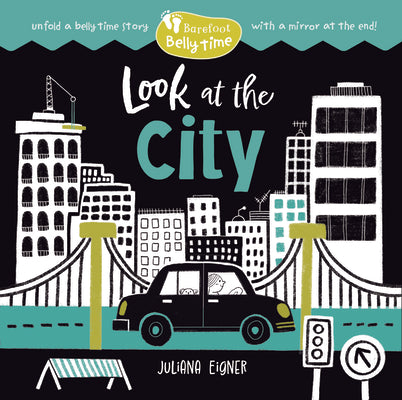 Cover Image for Barefoot Belly Time: Look at the City -- Juliana Eigner, Board Books