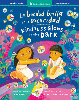 Cover Image for La Bondad Brilla En La Oscuridad / Kindness Glows in the Dark -- Gama Valle, Paperback