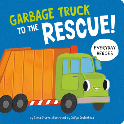 Cover Image for Garbage Truck to the Rescue! -- Clever Publishing, Board Books