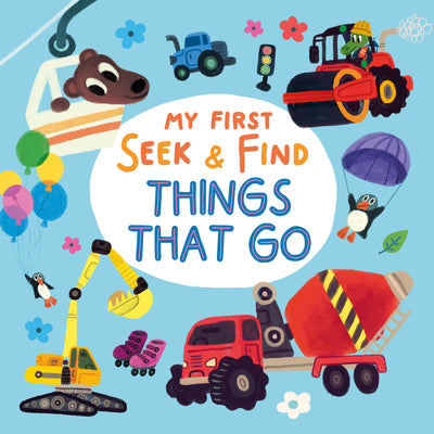 Cover Image for My First Seek & Find: Things That Go -- Sonya Korobkova, Board Books