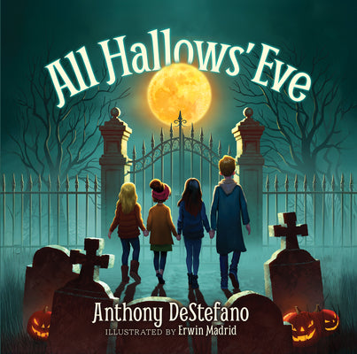 Cover Image for All Hallows' Eve -- Anthony DeStefano, Hardcover