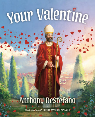 Cover Image for Your Valentine -- Anthony DeStefano, Hardcover