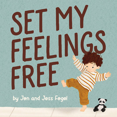 Cover Image for Set My Feelings Free -- Jon Fogel, Hardcover
