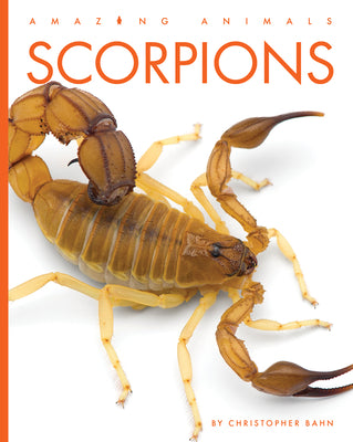 Cover Image for Scorpions -- Christopher Bahn, Library Binding