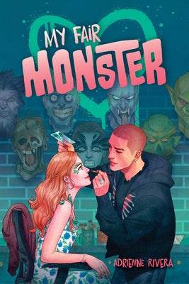 Cover Image for My Fair Monster -- Adrienne Rivera, Hardcover