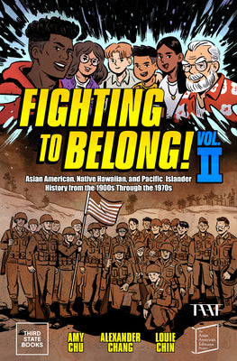 Cover Image for Fighting to Belong! (Vol. 2): Asian Americans, Native Hawaiians, and Pacific Islanders, 1900-1970 -- Amy Chu, Hardcover