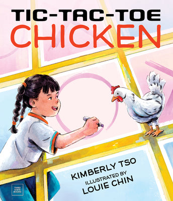 Cover Image for Tic-Tac-Toe Chicken -- Kimberly Tso, Hardcover