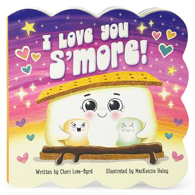 Cover Image for I Love You s'More! -- MacKenzie Haley, Board Books
