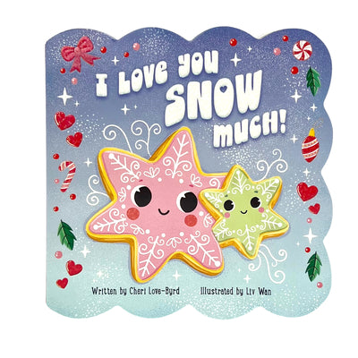 Cover Image for I Love You Snow Much! -- LIV Wan, Board Books