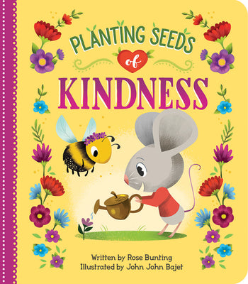 Cover Image for Planting Seeds of Kindness -- Rose Bunting, Board Books