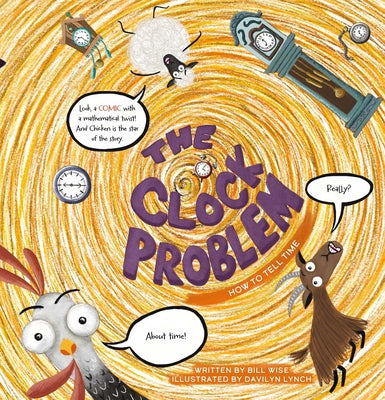 Cover Image for The Clock Problem. How to Tell Time -- Bill Wise, Hardcover