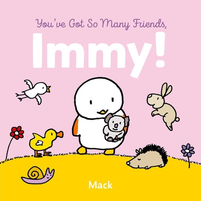 Cover Image for You've Got So Many Friends, Immy -- Mack Van Gageldonk, Board Books