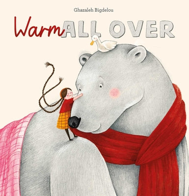 Cover Image for Warm All Over -- Ghazaleh Bigdelou, Hardcover