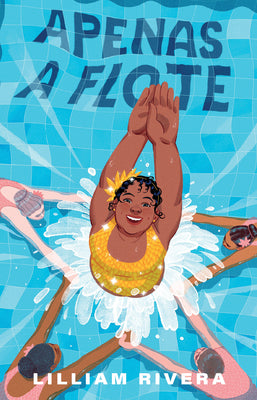 Cover Image for Apenas a Flote / Barely Floating -- Lilliam Rivera, Paperback