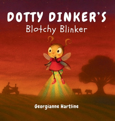 Cover Image for Dotty Dinker's Blotchy Blinker -- Georgianne Hartline, Hardcover