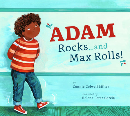Cover Image for Adam Rocks...and Max Rolls! -- Connie Colwell Miller, Library Binding
