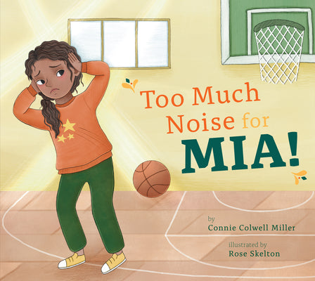 Cover Image for Too Much Noise for Mia! -- Connie Colwell Miller, Library Binding