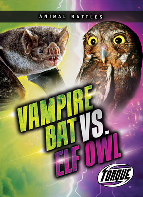 Cover Image for Vampire Bat vs. Elf Owl -- Nathan Sommer, Library Binding