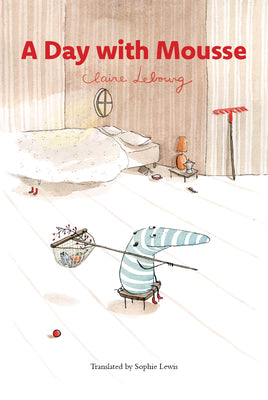 Cover Image for A Day with Mousse -- Claire Lebourg, Hardcover