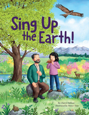 Cover Image for Sing Up the Earth! -- Cheryl Hellner, Hardcover