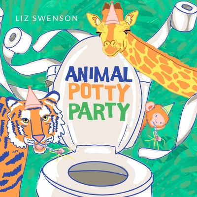 Cover Image for Animal Potty Party: A Board Book for Toddlers -- Liz Swenson, Board Books