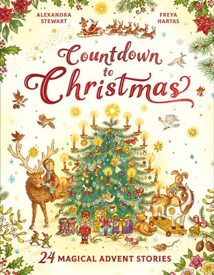 Cover Image for Countdown to Christmas: 24 Magical Advent Stories -- Alexandra Stewart, Hardcover