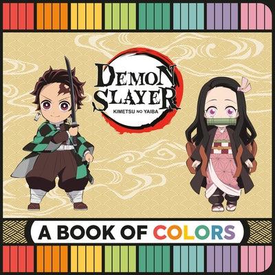 Cover Image for Demon Slayer: Kimetsu No Yaiba: A Book of Colors -- Rp Kids, Board Books