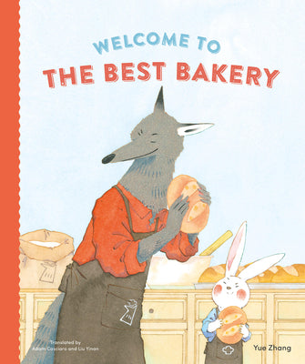Cover Image for Welcome to the Best Bakery -- Yue Zhang, Hardcover
