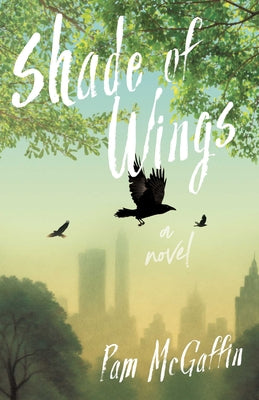 Cover Image for Shade of Wings -- Pam McGaffin, Paperback