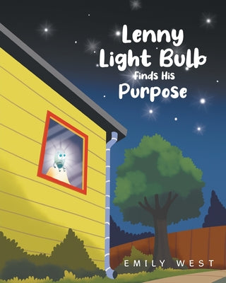 Cover Image for Lenny Light Bulb Finds His Purpose -- Emily West, Paperback