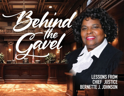Cover Image for Behind the Gavel -- Bernette J. Johnson, Paperback